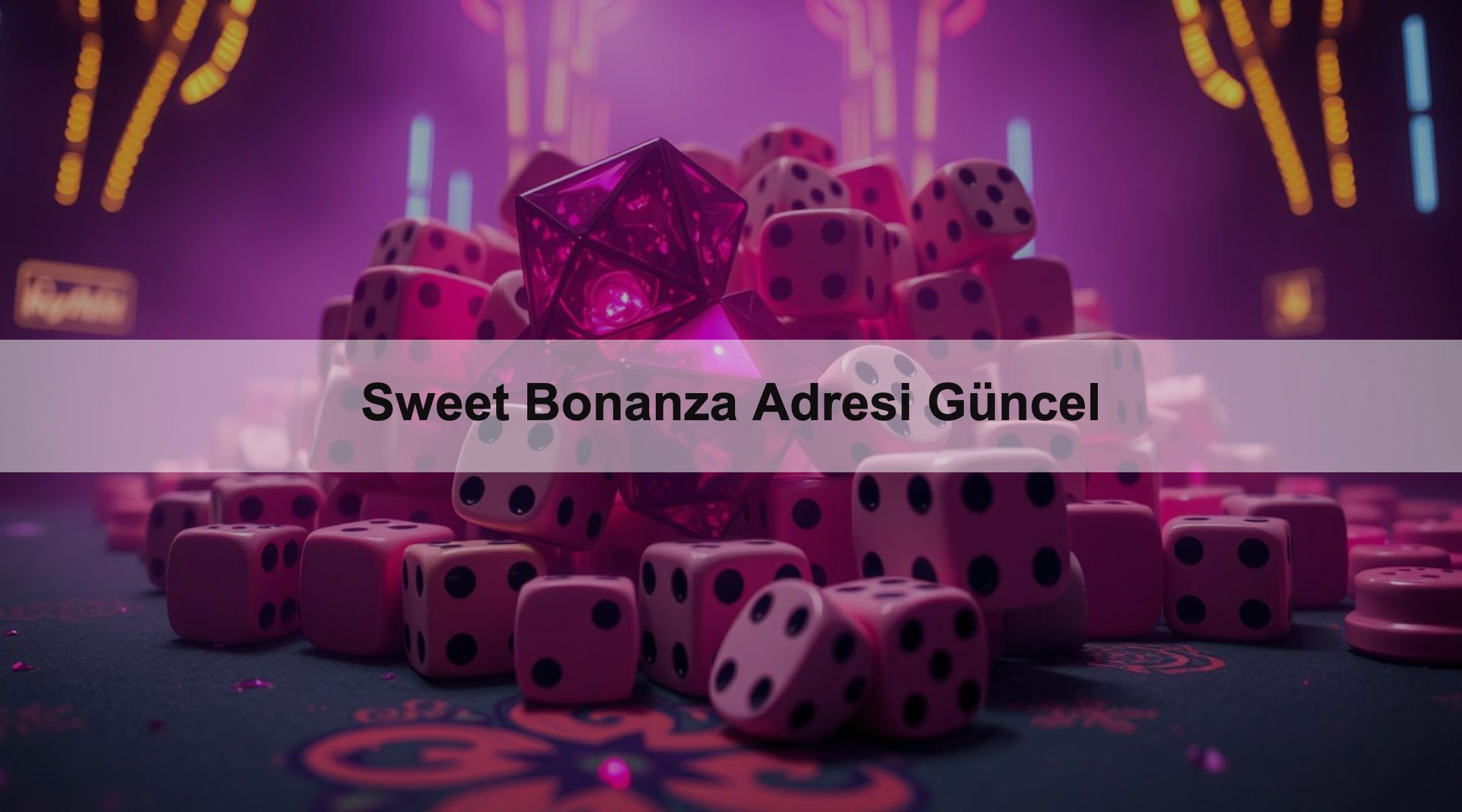 Sweet Bonanza Adresi Güncel